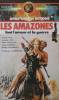 Amazones font l'amour et la guerre, Les 