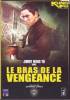 Bras de la Vengeance, Le