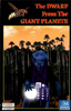 Dwarf from the Giant Planete, The