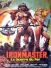 Ironmaster, La guerre du fer