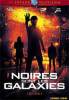 Noires sont les galaxies [Série TV]