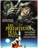 Prédateurs de la nuit, Les