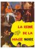 Reine de la magie noire, La