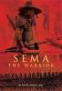 Sema the Warrior