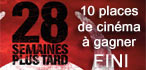 Concours 28 Semaines plus tard