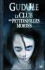 Club des petites filles mortes, Le