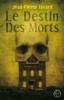 Destin des Morts, Le