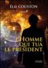 Homme qui tua le président, L'