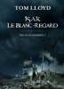 Une Ere de Pénombre 1 - Isak Le Blanc Regard