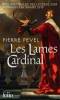 Lames du Cardinal, Les