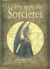 Livre Secret Des Sorcières, Le