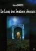 Long des Sentiers Obscurs, Le