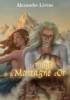 Mage de la Montagne d’Or, Le