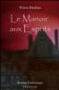 Manoir aux Esprits, Le