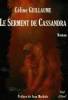 Serment de Cassandra, Le